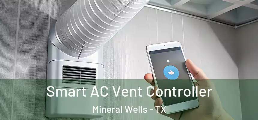  Smart AC Vent Controller Mineral Wells - TX